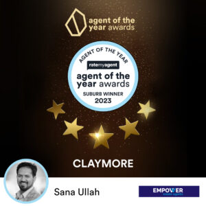 Sana Ullah has been awarded RateMyAgent’s ‘Agent of the year’ in Claymore.
